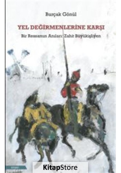 Yel Değirmenlerine Karşı - Burçak Gönül - İnkılap Kitabevi