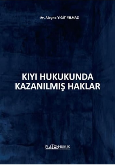 Kıyı Hukukunda Kazanılmış Haklar Sku: Smgstkfc599f2d4e