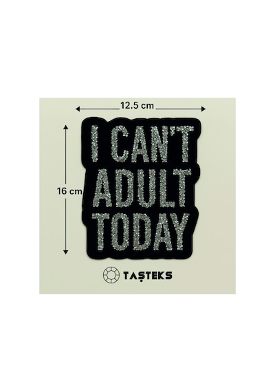 Taşlı Ütülenebilen Veya Sticker Olarak Kullanılabilen 'ı Can't Adult' Yazı Modeli
