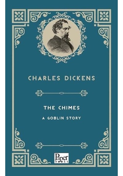 The Chimes A Goblin Story - Charles Dickens - Paper Books