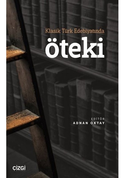 Klasik Türk Edebiyatında Öteki- Çizgi Kitabevi