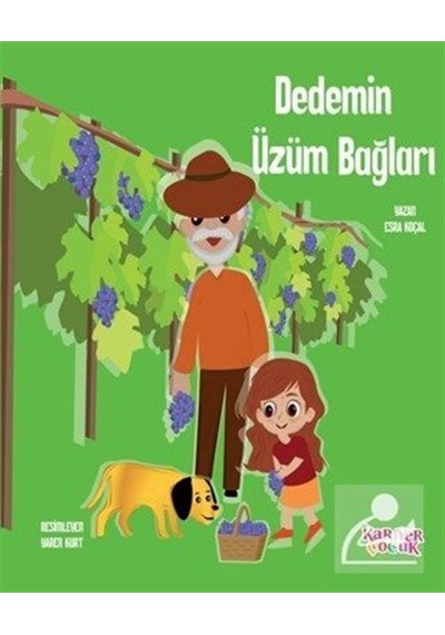 Dedemin Üzüm Bağları / Esra Koçal