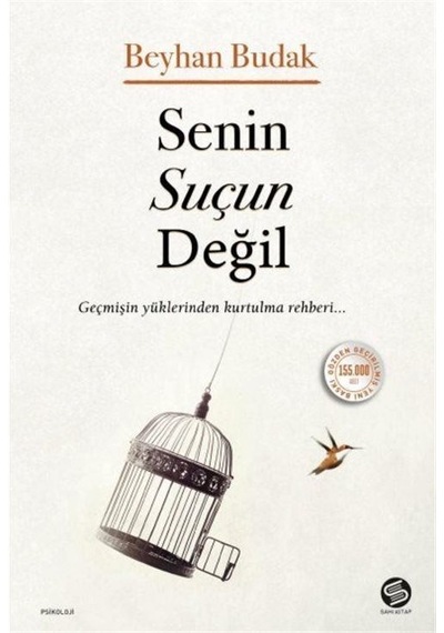 Senin Suçun Değil - Beyhan Budak - Sahi Kitap