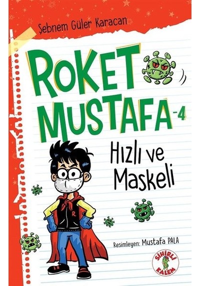 Hızlı ve Maskeli - Roket Mustafa 4 - Şebnem Güler Karacan - Sihirli Kalem
