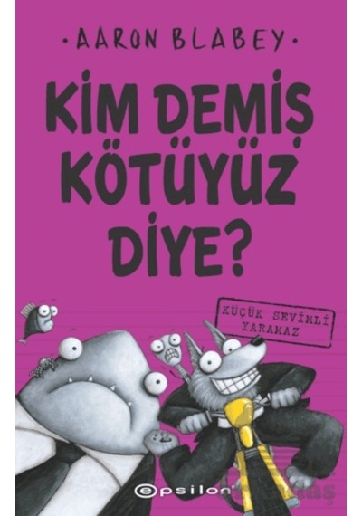 Kim Demiş Kötüyüz Diye 3 Epsilon Yayınevi