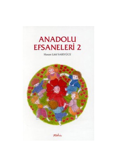 Anadolu Efsaneleri 2 - Hasan Latif Sarıyüce - Nar Yayınları