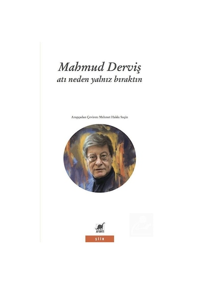 Atı Neden Yalnız Bıraktın / Mahmud Derviş
