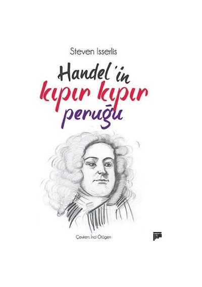 Handel'in Kıpır Kıpır Peruğu - Steven Isserlis - Pan Yayıncılık