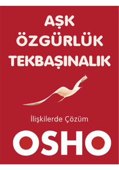 Aşk,özgürlük ve Tekbaşınalık