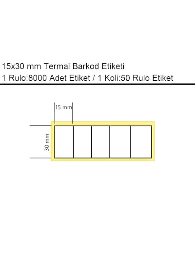 15x30 Mm Termal 5'li Ürün Barkod Etiketi 8000'li Sarım 50 Rulo Etiket 50