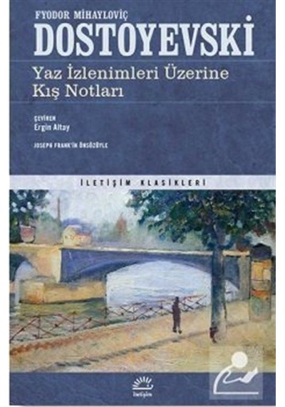Yaz İzlenimleri Üzerine Kış Notları - Fyodor Mihailoviç Dostoy