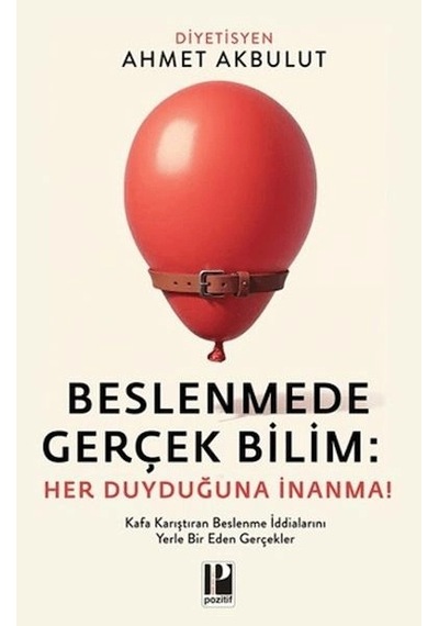 Beslenmede Gerçek Bilim Her Duyduğuna İnanma
