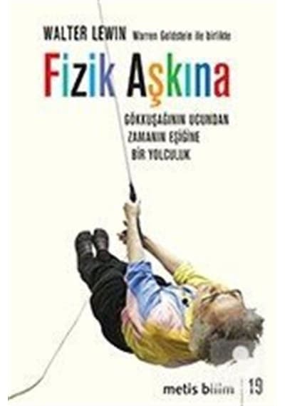 Fizik Aşkına  - Walter Levin  -  Warren Goldstein  - Metis Yayınları