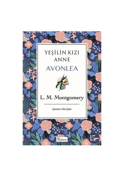 Anne Avonlea: Yeşilin Kızı Ve Doğa