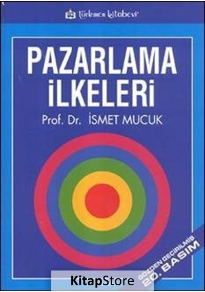 Pazarlama Ilkeleri / Ismet Mucuk / Ismet Mucuk