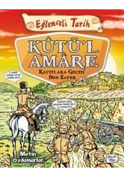 Kutül Amare Kayıtlara Geçen Son Zafer - Metin Özdamarlar - Eğlenceli Bilgi