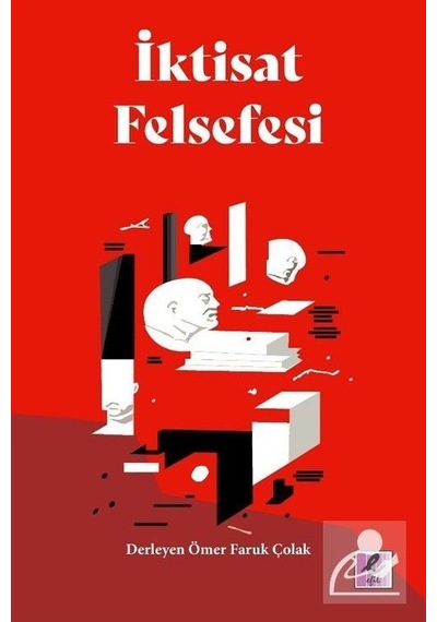 İktisat Felsefesi / Ömer Faruk Çolak