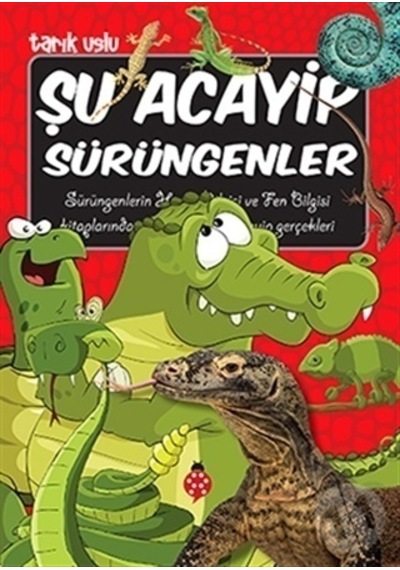 Hakankitapkırtasiye-Uğurböceği Yayınları Şu Acayip Sürüngenler