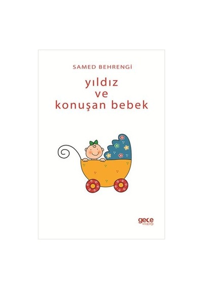 Yıldız ve Konuşan Bebek - Samed Behrengi - Gece Kitaplığı