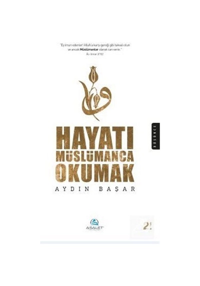 Hayatı Müslümanca Okumak / Aydın Başar