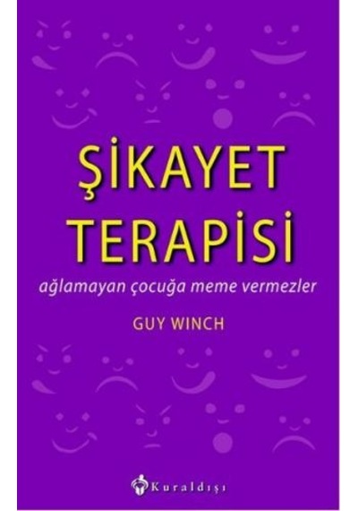 Şikayet Terapisi - Guy Winch - Kuraldışı Yayınları