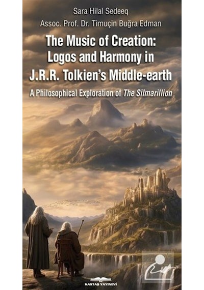 The Music Of Creation: Logos And Harmony İn J.r.r. Tolkien's M...