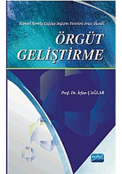 Örgüt Geliştirme - İrfan Çağlar - Nobel Akademik Yayıncılık