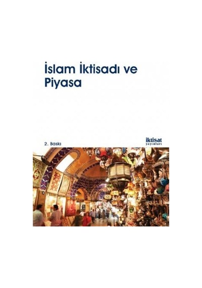 İslam İktisadı ve Piyasa- İktisat Yayınları