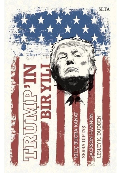 Trump'ın Bir Yılı - Serra Diptaş -  Jackson Hannon - Seta Yayınları