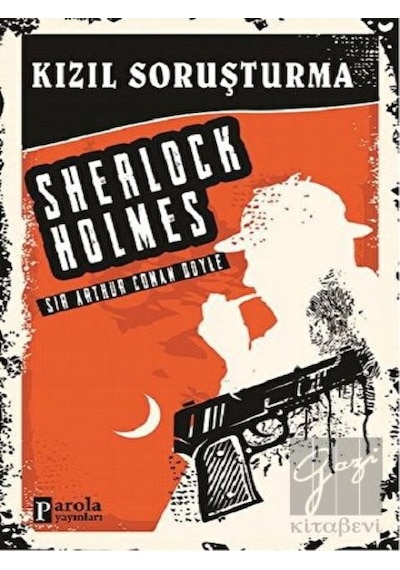 Kızıl Soruşturma-Sherlock Holmes - Sir Arthur Conan Doyle - Parola Yayınları