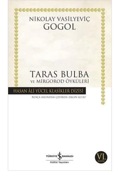 Taras Bulba Ve Mirgorod Öyküleri: Hasan Ali Yücel Klasikler Dizisi