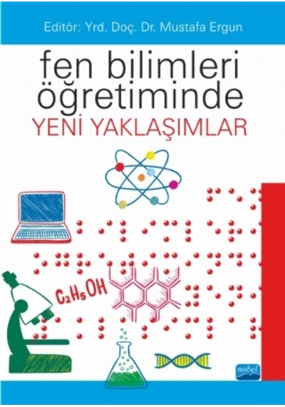 Fen Bilimleri Öğretiminde Yeni Yaklaşımlar - Nobel Akademik Yayıncılık