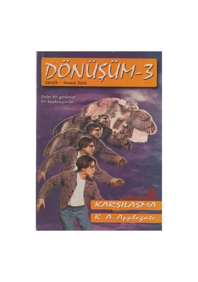 Dönüşüm 3 Karşılaşma - K. A. Applegate İlk Baskı 2000