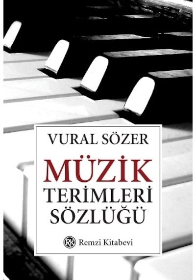 Müzik Terimleri Sözlüğü - Vural Sözer - Remzi Kitabevi