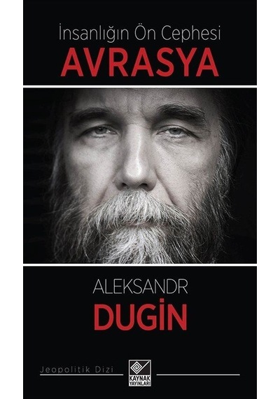 İnsanlığın Ön Cephesi Avrasya / Aleksandr Dugin