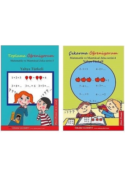 Okul Öncesi ve 1. Sınıf Toplama ve Çıkarma Öğreniyorun Seti-2 Kitap Takım - Yahya Türkeli - Özlem Yayınevi