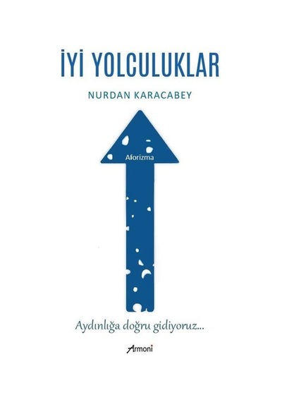 İyi Yolculuklar / Nurdan Karacabey