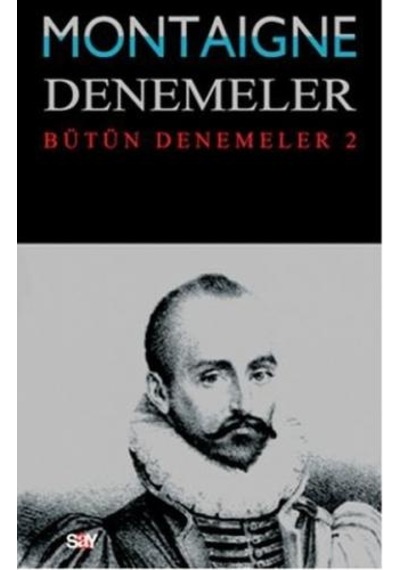 Denemeler 2. Cilt - Michel de Montaigne - Say Yayınları