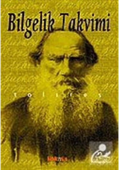 Bilgelik Takvimi - Tolstoyun Günlüğü - Lev N. Tolstoy