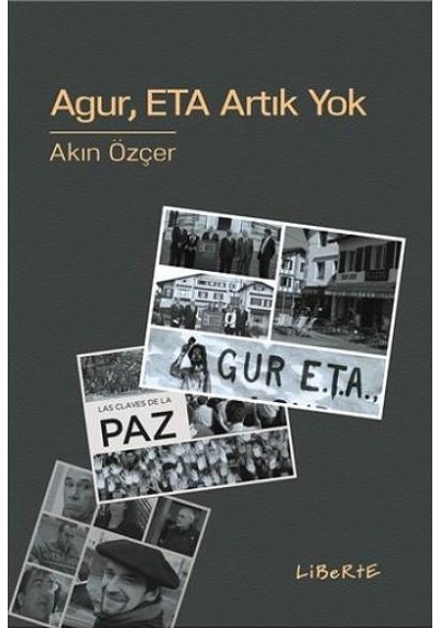 Agur ETA Artık Yok - Akın Özçer - Liberte