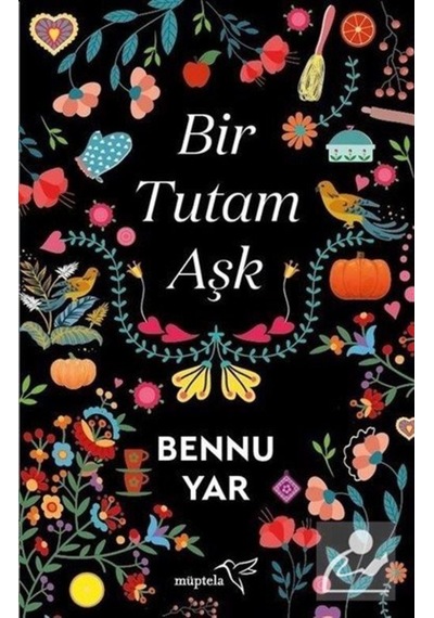 Bir Tutam Aşk - Bennu Yar - Müptela Yayınları
