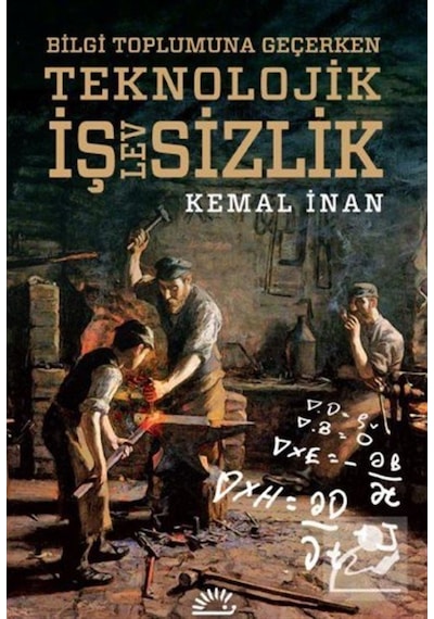 Teknoloji İşlevsizlik - Kitle Üretiminden Yaratıcı Tasarıma - Kemal İnan - İletişim Yayınları