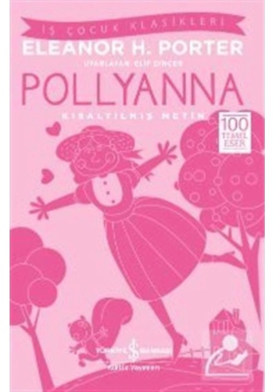 Pollyanna Kısaltılmış Metin : 100 Temel Eser