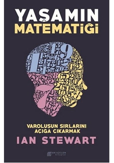 Yaşamın Matematiği - Varoluşun Sırlarını Açığa Çıkarmak