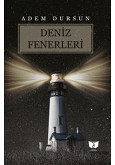 Deniz Fenerleri - Adem Dursun - Ateş Yayınları