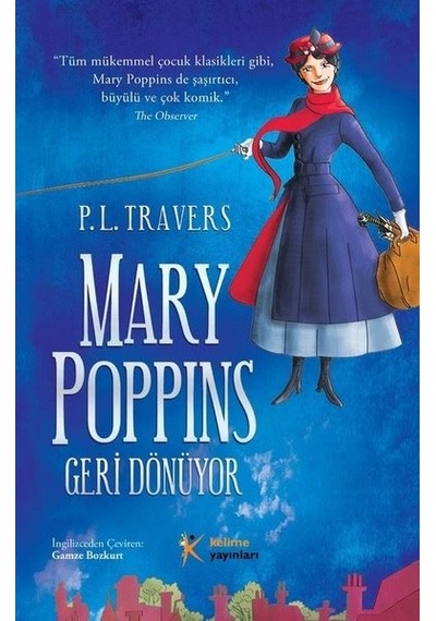 Mary Poppins Geri Dönüyor - Pamela Lyndon Travers - Kelime Yayınları