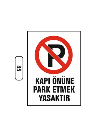 Kapı Önüne Park Etmek Yasaktır Uyarı Ikaz Levhası