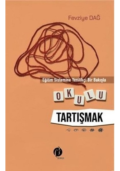Eğitim Sistemine Yenilikçi Bir Bakışla - Okulu Tartışmak - Herdem