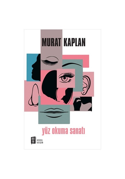 Yüz Okuma Sanatı - 1 - Murat Kaplan - Mona