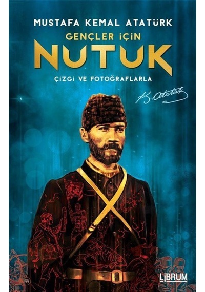 Gençler Için Nutuk / Mustafa Kemal Atatürk 9786056722363